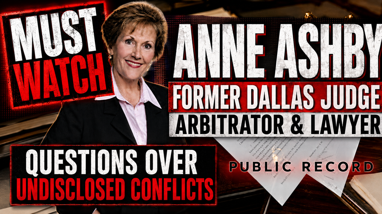 Must-watch YouTube thumbnail featuring Anne Ashby, former Dallas judge, arbitrator, and lawyer, with headlines about questions over undisclosed conflicts in the Allison probate case involving attorneys Nick Abaza, Jorge Borunda, and Michael Trevino